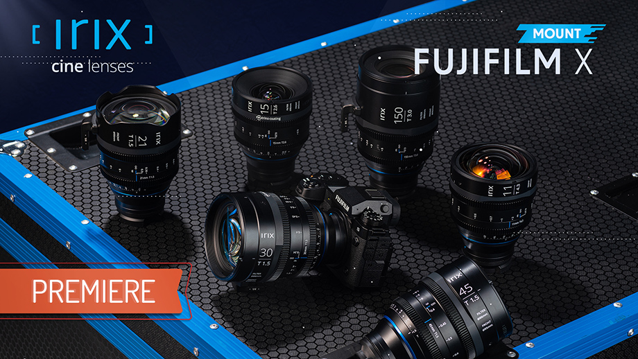 Irix добавила байонет Fujifilm X для линейки кинооптики