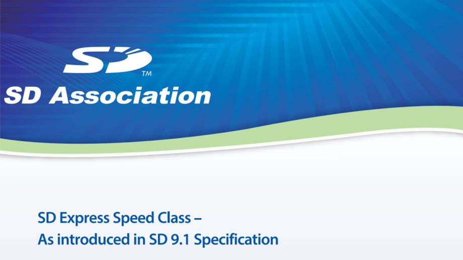 Ассоциация SD представила новую спецификацию SD 9.1 и новые классы скоростей SD Express